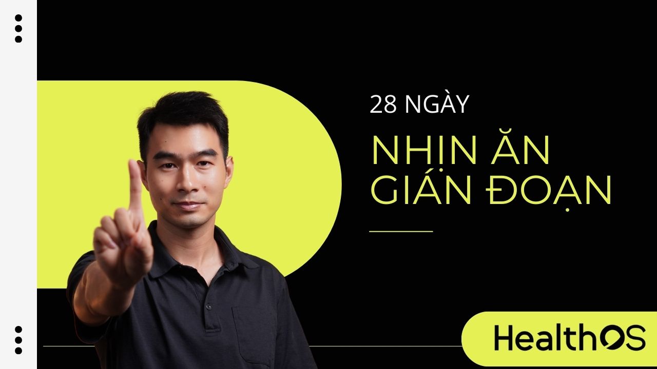 28 Ngày Fasting Science - Nhịn ăn gián đoạn